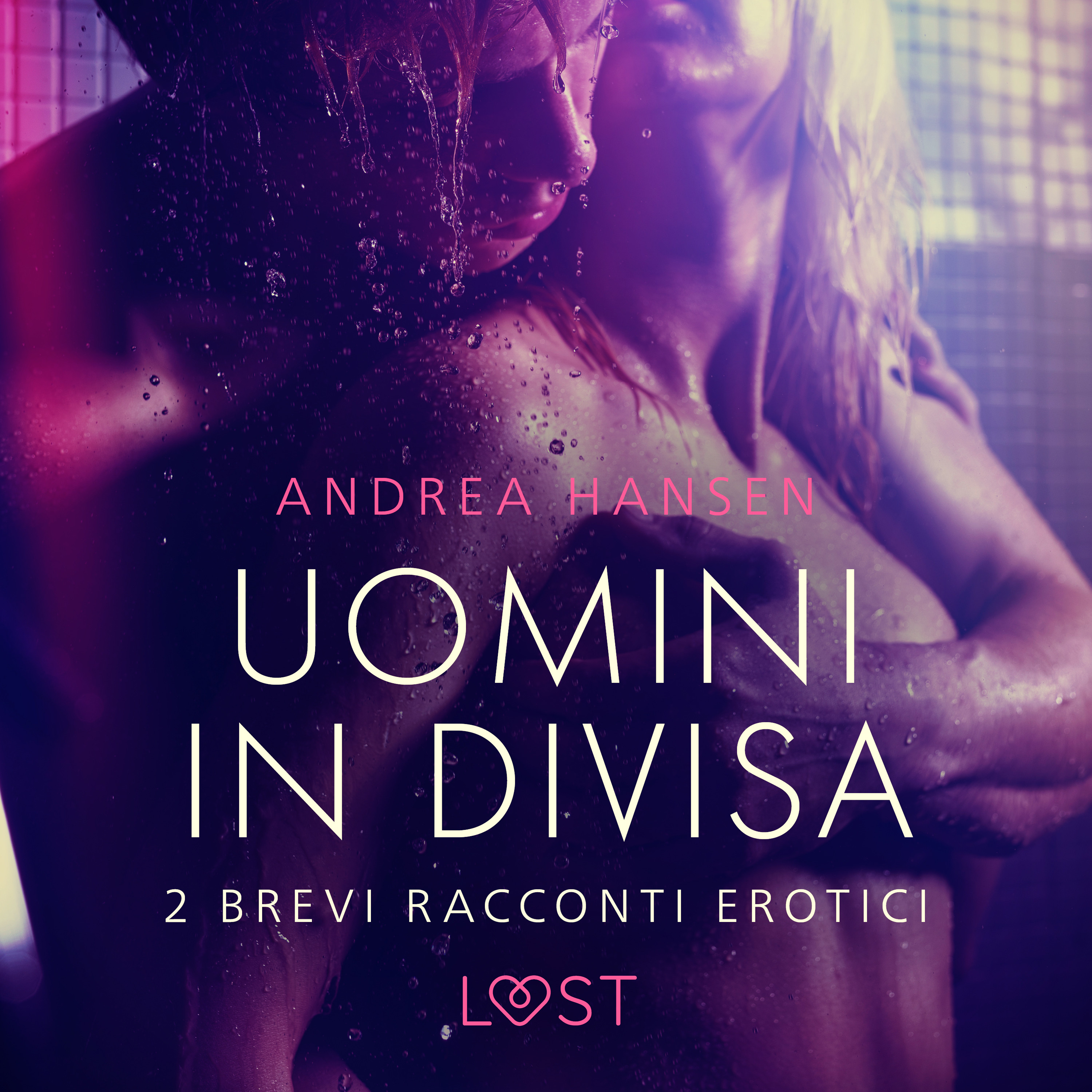 Uomini in divisa - 2 brevi racconti erotici (Lydbog, zip_mp3, Italiensk) af  Andrea Hansen