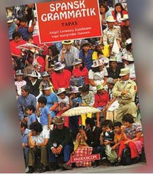 Tapas: Spansk grammatik (Bog, Hæftet, Dansk) af Inge Margrethe Clausen