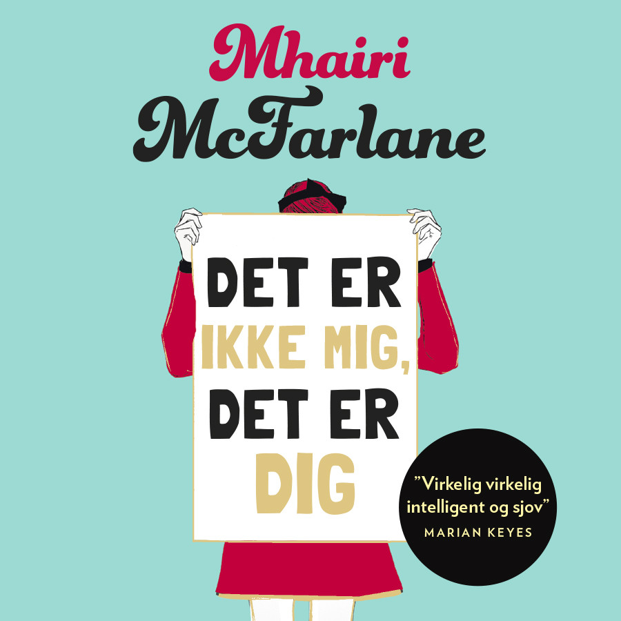 Det er ikke mig, det er dig (Lydbog, zip_mp3, Dansk) af Mhairi McFarlane