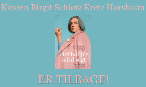 Det har jeg altid sagt af Kirsten Birgit Schiøtz Kretz Hørsholm