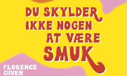 Du skylder ikke nogen at være smuk af Florence Given