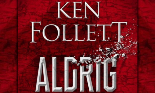 Aldrig af Ken Follett