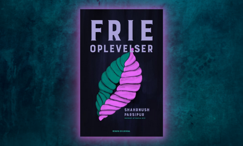 Frie oplevelser af Shahrnush Parsipur