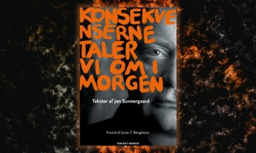 Konsekvenserne taler vi om i morgen af Jan Sonnergaard