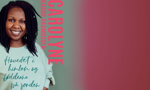 Carolyne - Hovedet i himlen og fødderne på jorden af Carolyne Kaddu Rasmussen