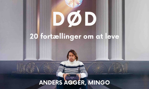 Død - 20 fortællinger om at leve af Anders Agger & Mingo Nørager