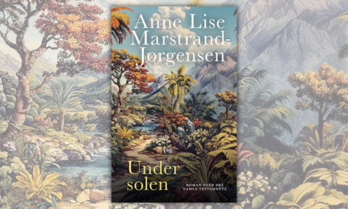 Under solen: Roman over Det Gamle Testamente af Anne Lise Marstrand-Jørgensen