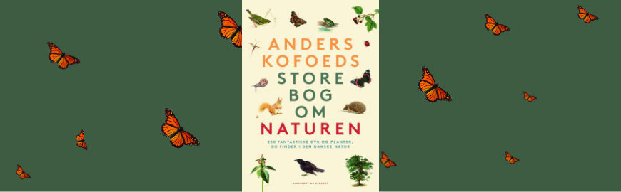 Anders Kofoeds store bog om naturen