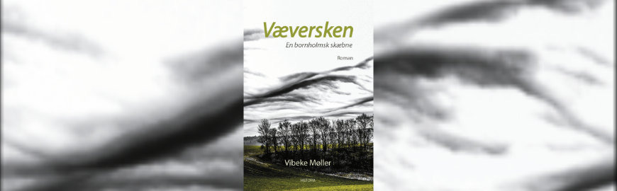 Væversken - En bornholmsk skæbne af Vibeke Møller
