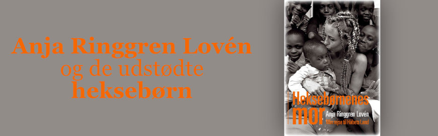 Anja Ringgren Lovén er heksebørnenes mor