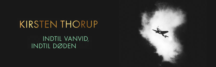 Indtil vanvid, indtil døden af Kirsten Thorup