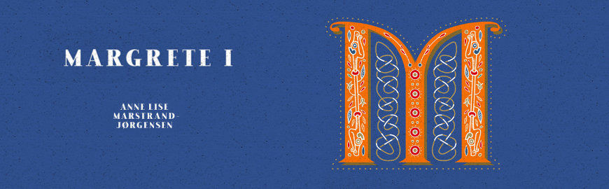 Margrete I af Anne Lise Marstrand-Jørgensen