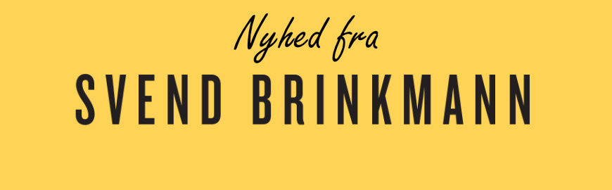 Vi er det liv vi lever af Svend Brinkmann