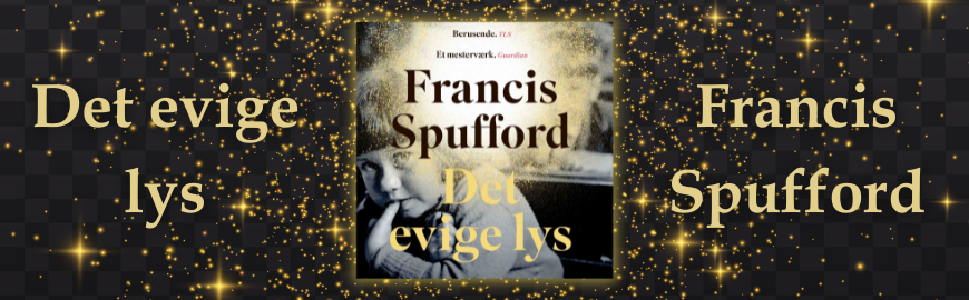 Det evige lys af Francis Spufford
