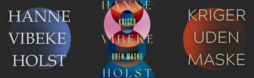 Kriger uden maske af Hanne-Vibeke Holst