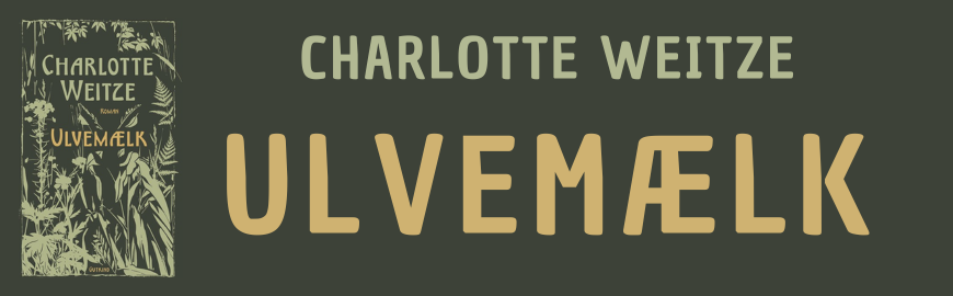 Ulvemælk af Charlotte Weitze