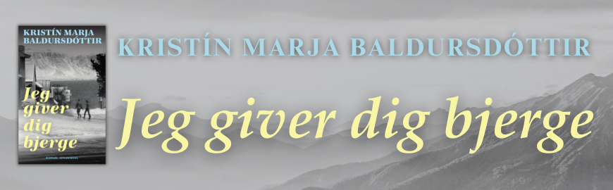 Jeg giver dig bjerge af Kristín Marja Baldursdóttir