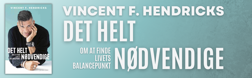 Det helt nødvendige af Vincent F. Hendricks