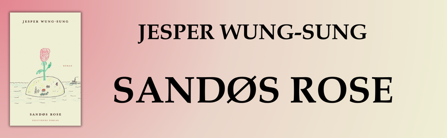 Sandøs rose af Jesper Wung-Sung