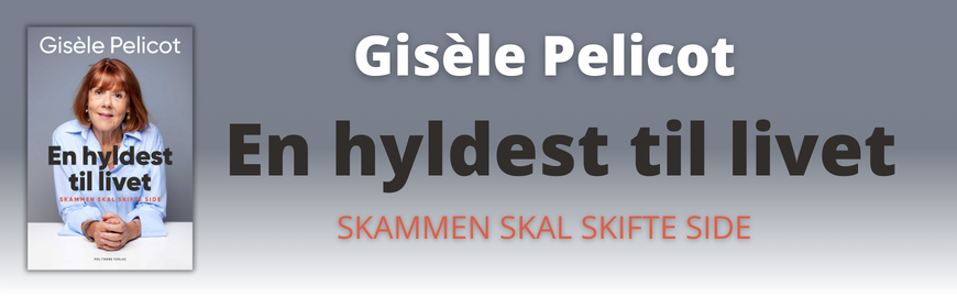 En hyldest til livet af Gisèle Pelicot