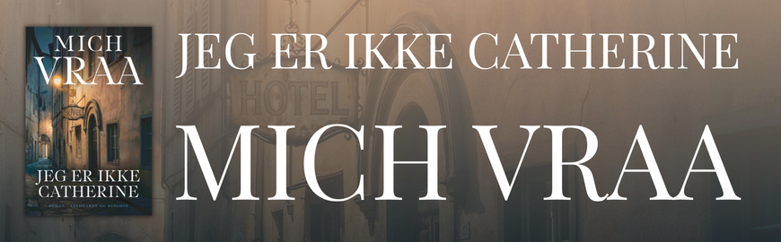Jeg er ikke Catherine af Mich Vraa