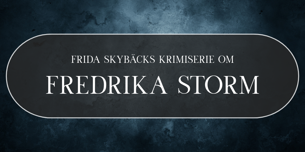 Fredrika Storm en bogserie af Frida Skybäck på Dansk