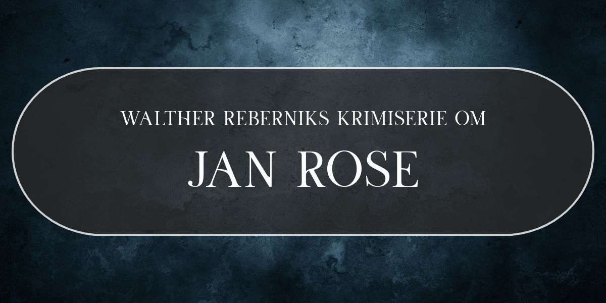 Jan Rose en bogserie af Walther Rebernik på Dansk