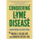 Conquering Lyme Disease: Science Bridges the Great Divide