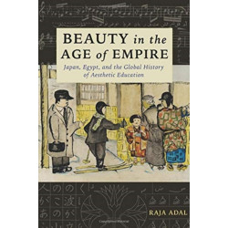 Beauty in the Age of Empire: Japan, Egypt, and the Global History of Aesthetic Education