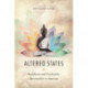 Altered States: Buddhism and Psychedelic Spirituality in America