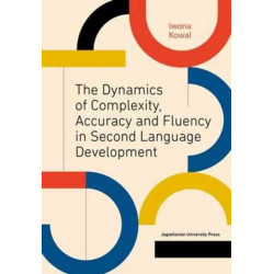 The Dynamics of Complexity, Accuracy and Fluency in Second Language Development