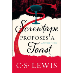 Screwtape Proposes a Toast