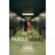On the Parole Board: Reflections on Crime, Punishment, Redemption, and Justice