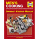 Men's Cooking Owners' Kitchen Manual: A no-nonsense guide to buying, cooking and eating