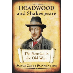 Deadwood and Shakespeare: The Henriad in the Old West
