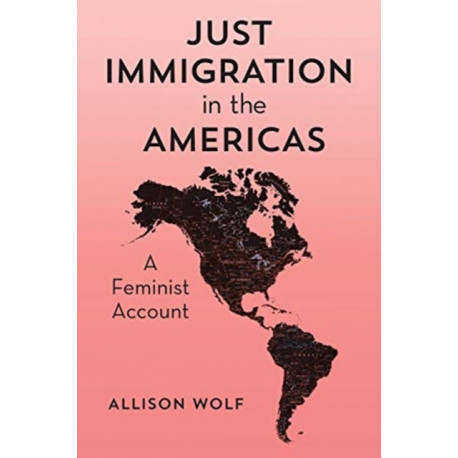 Just Immigration in the Americas: A Feminist Account