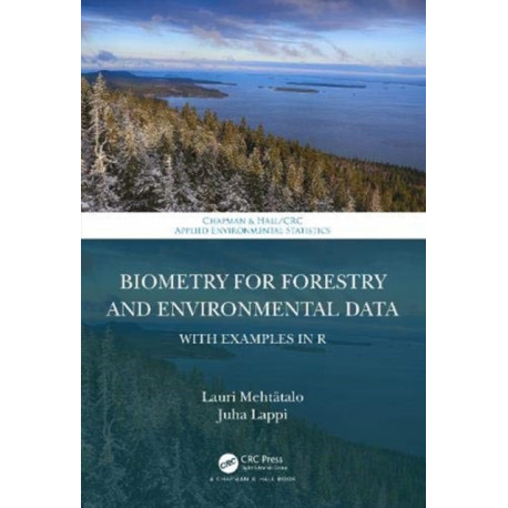 Biometry for Forestry and Environmental Data: With Examples in R