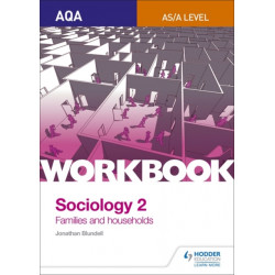 AQA Sociology for A Level Workbook 2: Families and Households