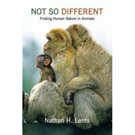 Not So Different: Finding Human Nature in Animals