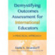 Demystifying Outcomes Assessment for International Educators: A Practical Approach