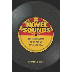 Novel Sounds: Southern Fiction in the Age of Rock and Roll