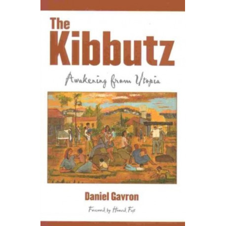 The Kibbutz: Awakening from Utopia