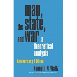 Man, the State, and War: A Theoretical Analysis