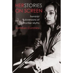 Herstories on Screen: Feminist Subversions of Frontier Myths