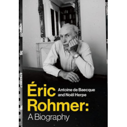 Eric Rohmer: A Biography