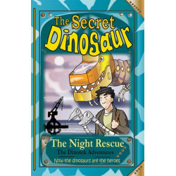 The Secret Dinosaurs -4 (The Dinotek Adventures): The Night Rescue