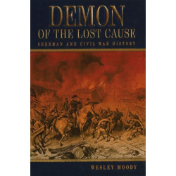 Demon of the Lost Cause: Sherman and Civil War History