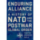 Enduring Alliance: A History of NATO and the Postwar Global Order