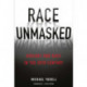 Race Unmasked: Biology and Race in the Twentieth Century