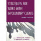 Strategies for Work with Involuntary Clients
